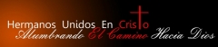 Hermanos Unidos En Cristo- Alumbrando El Camino Hacia Dios